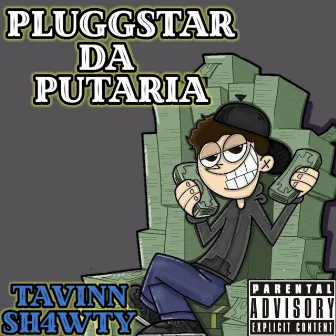 Plugg Star Da Putaria by Tavinn Sh4wty