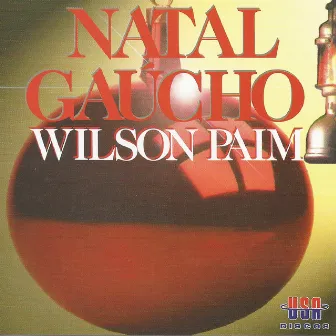 Natal Gaúcho by Wilson Paim