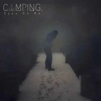 Eyes on Me by Camping