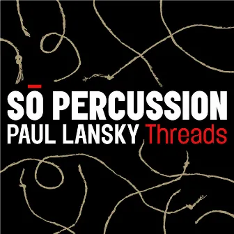 Threads by Sō Percussion