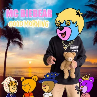 Good Morning by MC Biebear