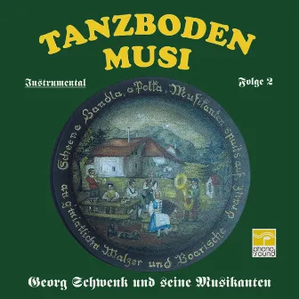 Tanzbodenmusi Folge 2 by Georg Schwenk