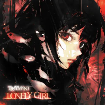 Lonely Girl by TR4YM4N3