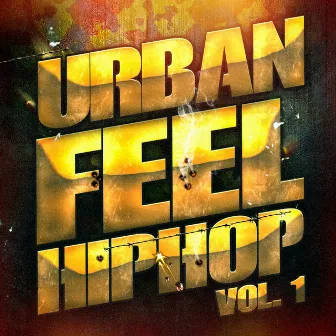 Urban Feel Hip-Hop, Vol. 1 (Fresh American Indie Hip-Hop and Rap) by Hip Hop DJs United