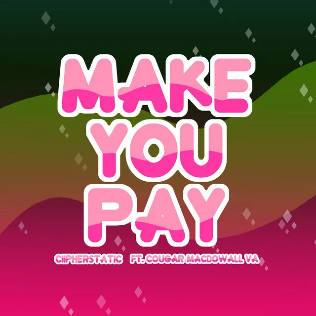 Make You Pay