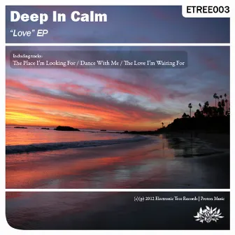 Love EP by Deep In Calm