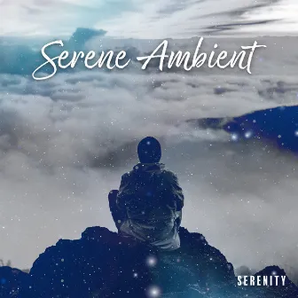 Serene Ambient by Serenity