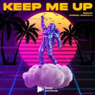 Keep Me Up by Cornel Dascalu