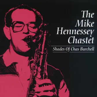 Shades of Chas Burchell by Mike Hennessey