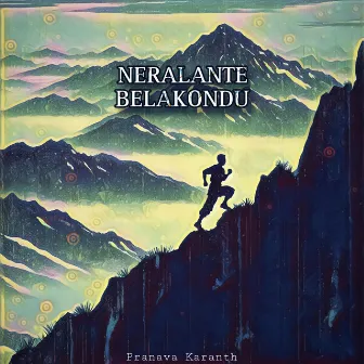 Neralante Belakondu by Pranava Karanth