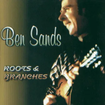 Roots and Branches by Ben Sands