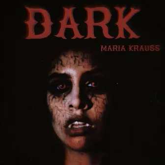 Dark by Maria Krauss