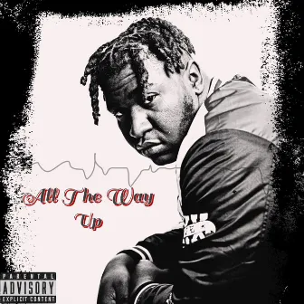 All The Way Up by Zay Frost