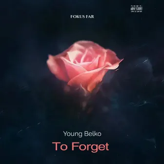 To Forget by Fokus Far