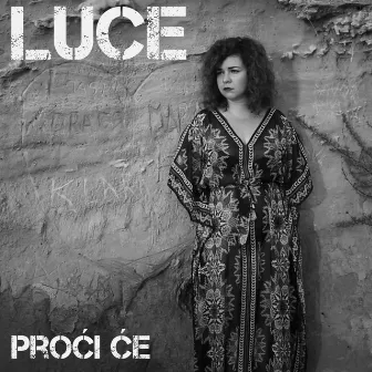 Proći Će by Luce