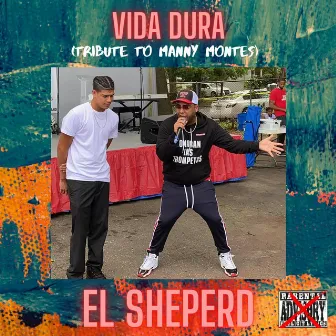 Vida Dura by El Sheperd