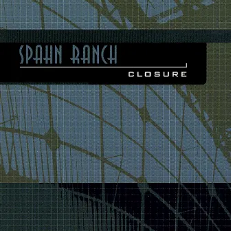 Closure by Spahn Ranch