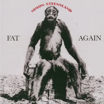 Fat Again by Simon Steensland