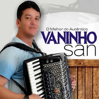 O Melhor do Autêntico by Vaninho San