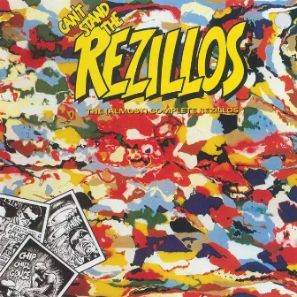 Can't Stand The Rezillos: The [Almost] Complete Rezillos by The Rezillos