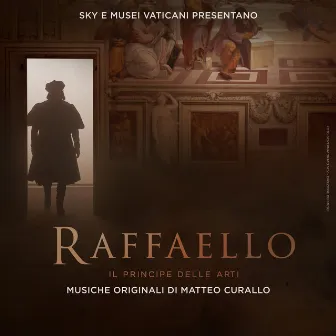 Raffaello, il principe delle arti (Original Motion Picture Soundtrack) by Matteo Curallo