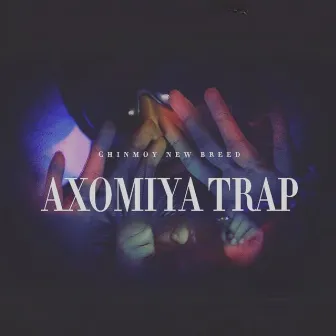 Axomiya Trap by Chinmoy New Breed