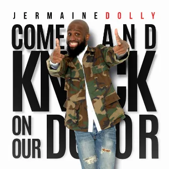 Come and Knock on Our Door by Jermaine Dolly