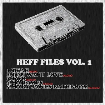 Heff Files, Vol. 1 by HEFF