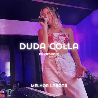 Melhor Largar by Duda Colla