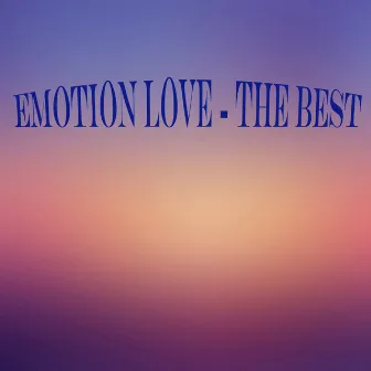 The Best by Emotion Love