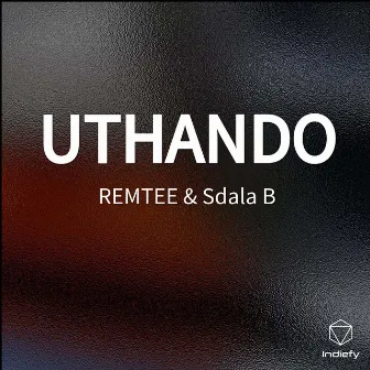 UTHANDO by Sdala B