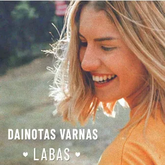 Labas by Dainotas Varnas