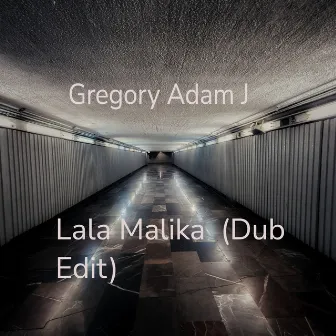 Lala Malika (Dub Edit) by Gregory Adam J