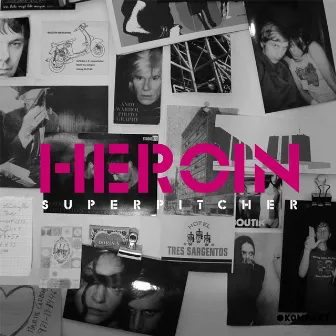 Heroin by Superpitcher