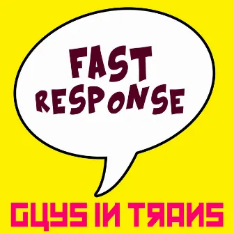 Fast Response by Guys In Trans