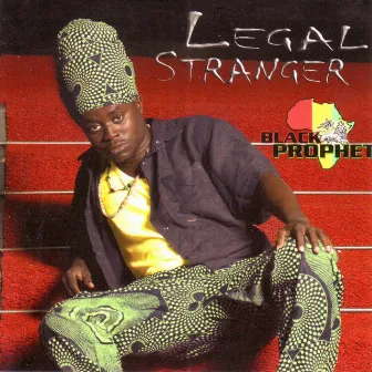 Legal Stranger by Black Prophet