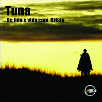 De Lida e Vida Com Cristo by Tuna