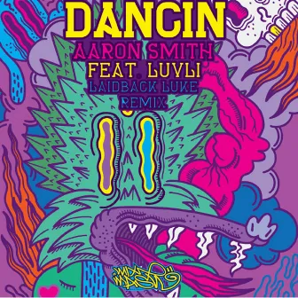 Dancin (Laidback Luke Remix) by Luvli