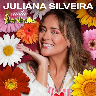 Juliana Silveira Canta Floribella by Juliana Silveira