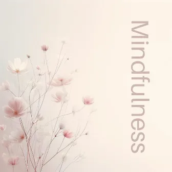 Mindfulness Fosters True Understanding and Deeper Awareness by The Flowing Mind