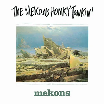 Honky Tonkin' by Mekons