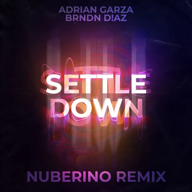 Settle Down - Nuberino Remix