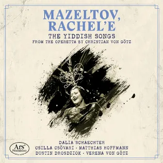 Christian von Götz: Mazeltov, Rachel'e by Dalia Schaechter