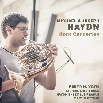 Michael & Joseph Haydn: Horn Concertos by Fabrice Millischer