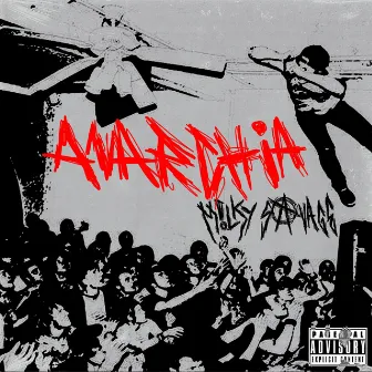 Anarchia by Milky Savage