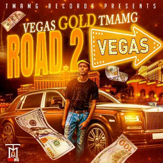 Road 2 Vegas by Vegas Gold TMAMG