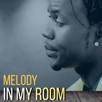 In My Room by Melody