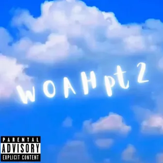 Woah, Pt. 2 by Eric Louie