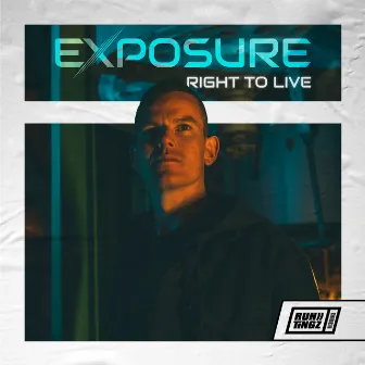 Right To Live by Exposure