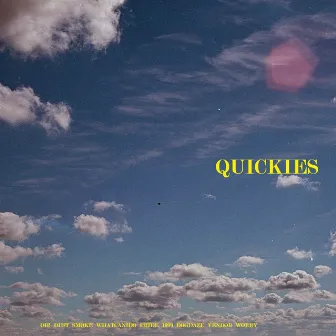 Quickies by Lil Bow Pete